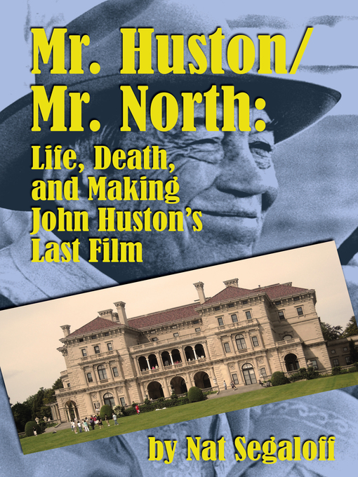 Title details for Mr. Huston/ Mr. North by Nat Segaloff - Available